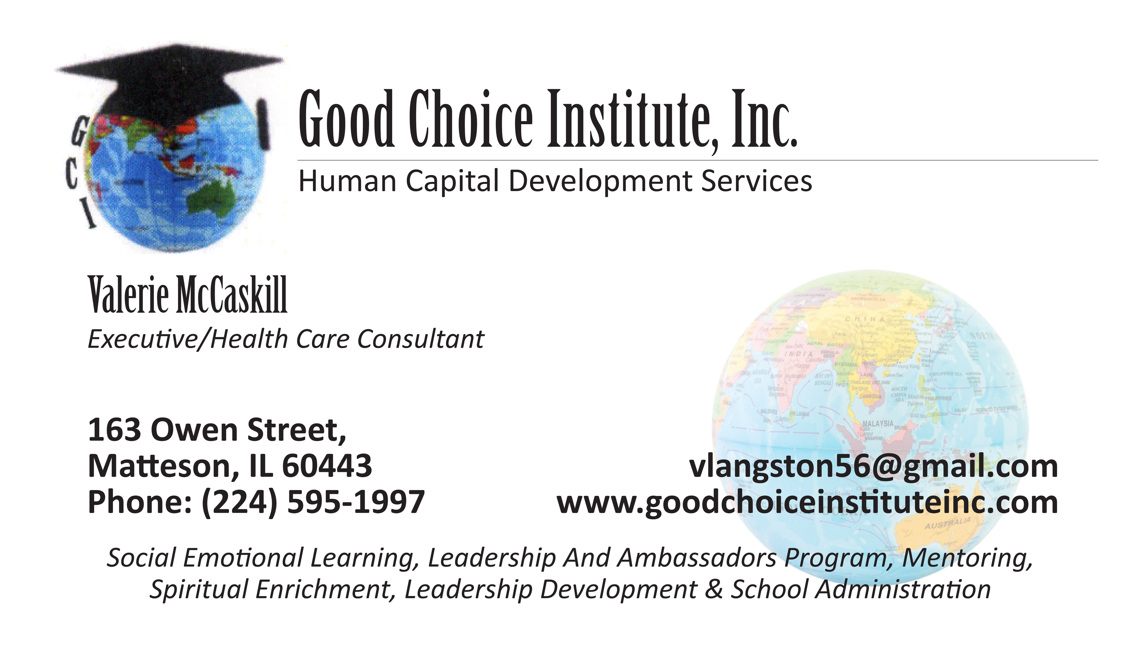 Valerie McCaskill — Executive/Health Care Consultant, Good Choice Institute, Inc.